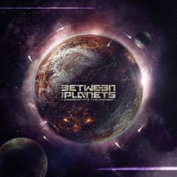 Between The Planets : Immersion into the Unknown